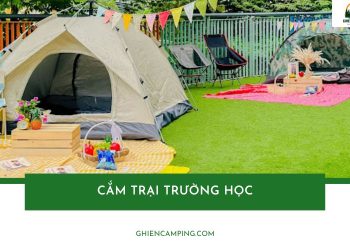 Checklist quy trình tổ chức cắm trại trường học đầy đủ, chi tiết