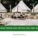 Top những hoạt động giải trí khi cắm trại Glamping đáng thử nhất 19 Top những hoạt động giải trí khi cắm trại Glamping đáng thử nhất